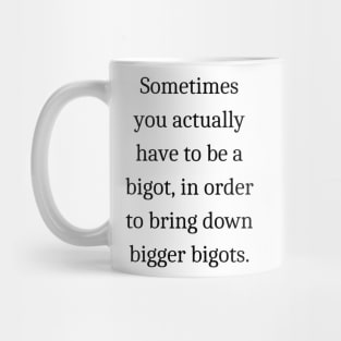 Bigger bigots quote Garth Marenghi Mug